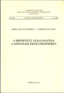 Boda István Károly, Porkoláb Judit - A hipertext alkalmazása a szövegek értelmezésében [antikvár]