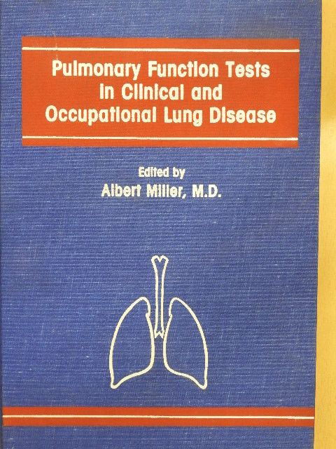 Albert Miller - Pulmonary function tests in clinical and occupational lung disease [antikvár]