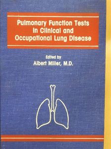 Albert Miller - Pulmonary function tests in clinical and occupational lung disease [antikvár]