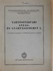 Dr. Gyönös Károly - Tartósítóipari anyag- és gyártásismeret I. [antikvár]