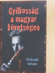 Kulcsár István - Gyilkosság a magyar követségen [antikvár]