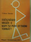 Császi Sándor - Egészséged megér-e napi tíz perc otthoni tornát? [antikvár]