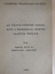 Páncél Ottó - Az osztályfőnöki munka mint a pedagógiai vezetés sajátos területe [antikvár]