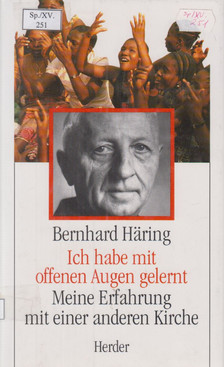 Bernhard Häring - Ich habe mit offenen Augen gelernt [antikvár]