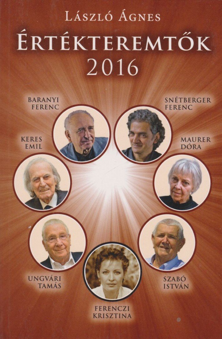 László Ágnes - Értékteremtők 2016 [antikvár]