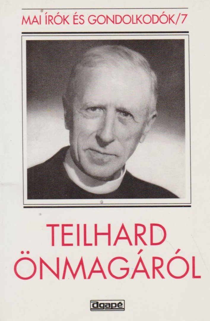 SZABÓ FERENC - Teilhard önmagáról [antikvár]