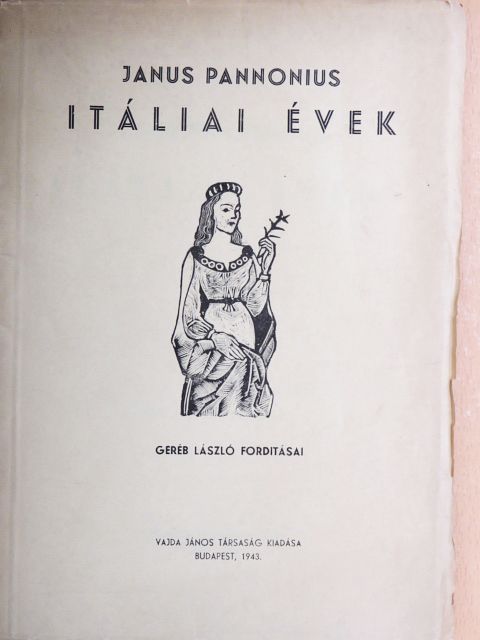 Janus Pannonius - Itáliai évek [antikvár]