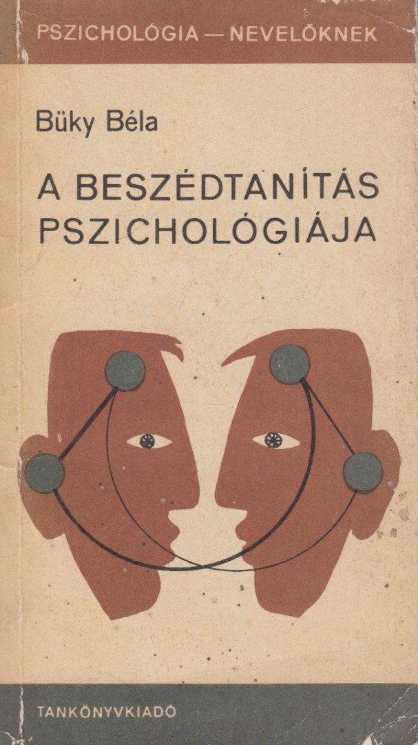 Büky Béla - A beszédtanítás pszichológiája [antikvár]