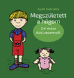 Apáti Gabriella - Megszületett a húgom