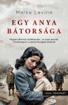 Malka Levine - Egy anya bátorsága [eKönyv: epub, mobi]