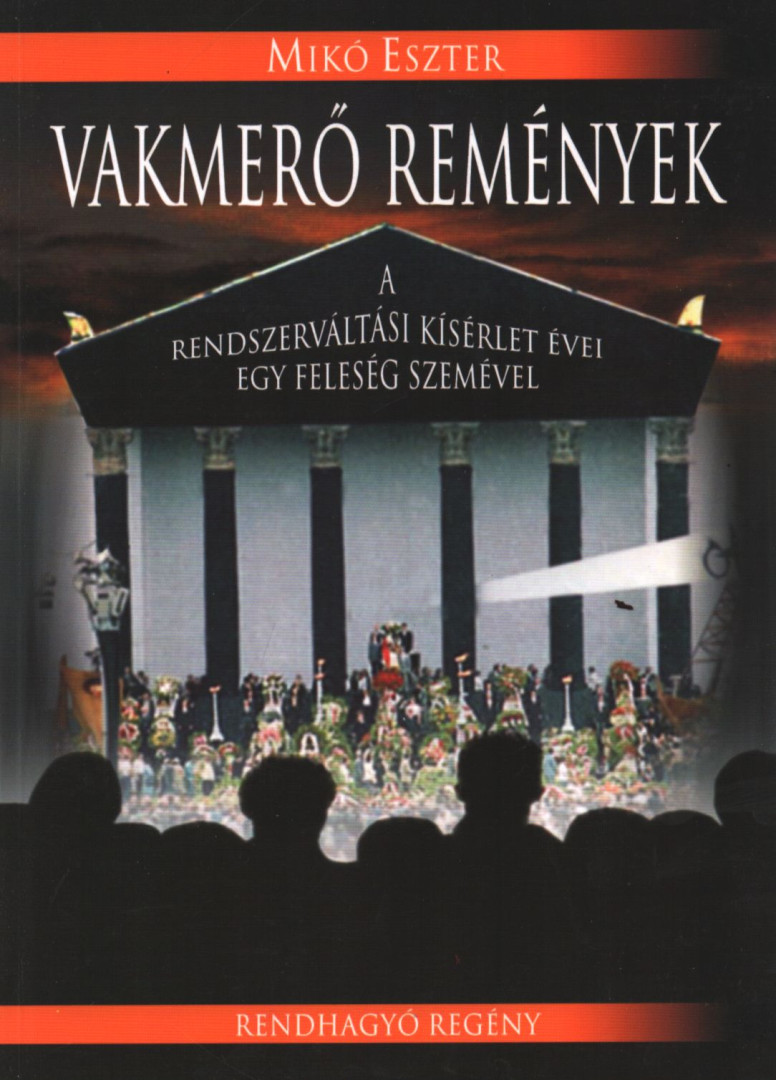 MIKÓ ESZTER - Vakmerő remények (Dedikált) [antikvár]