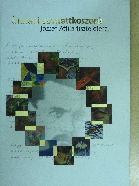 Dobai Péter - Ünnepi szonettkoszorú József Attila tiszteletére [antikvár]