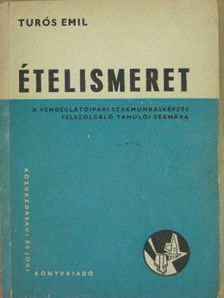Turós Emil - Ételismeret [antikvár]