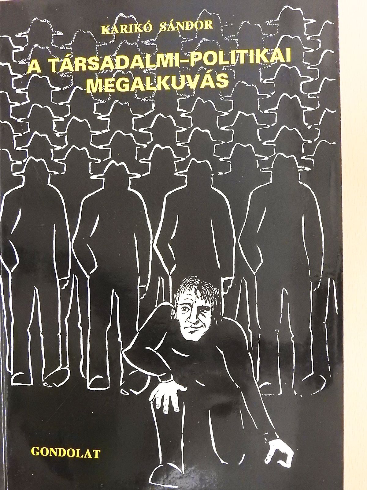 Karikó Sándor - A társadalmi-politikai megalkuvás (dedikált példány) [antikvár]