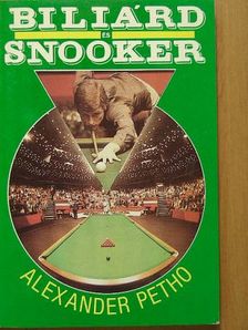 Alexander Petho - Biliárd és snooker [antikvár]