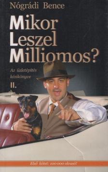 Nógrádi Bence - Mikor leszel milliomos? II. [antikvár]