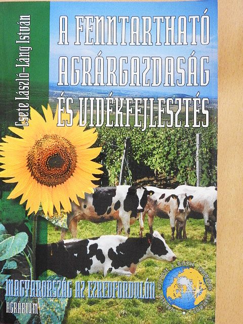 Csete László - A fenntartható agrárgazdaság és vidékfejlesztés [antikvár]