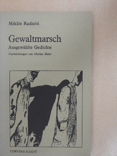 Miklós Radnóti - Gewaltmarsch [antikvár]