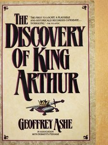 Geoffrey Ashe - The Discovery of King Arthur [antikvár]