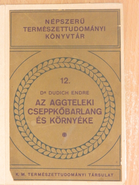 Dr. Dudich Endre - Az Aggteleki cseppkőbarlang és környéke [antikvár]