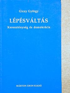 Giczy György - Lépésváltás [antikvár]
