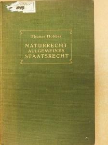 Thomas Hobbes - Naturrecht und allgemeines Staatsrecht in den Anfangsgründen (gótbetűs) [antikvár]
