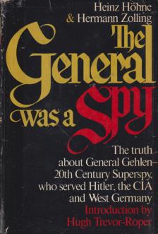 Heinz Höhne, Hermann Zolling - The General Was a Spy [antikvár]