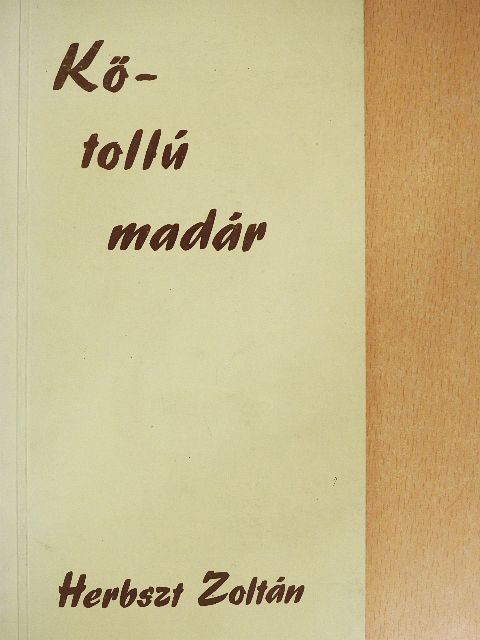 Herbszt Zoltán - Kőtollú madár [antikvár]