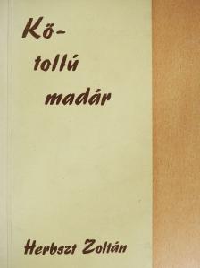 Herbszt Zoltán - Kőtollú madár [antikvár]