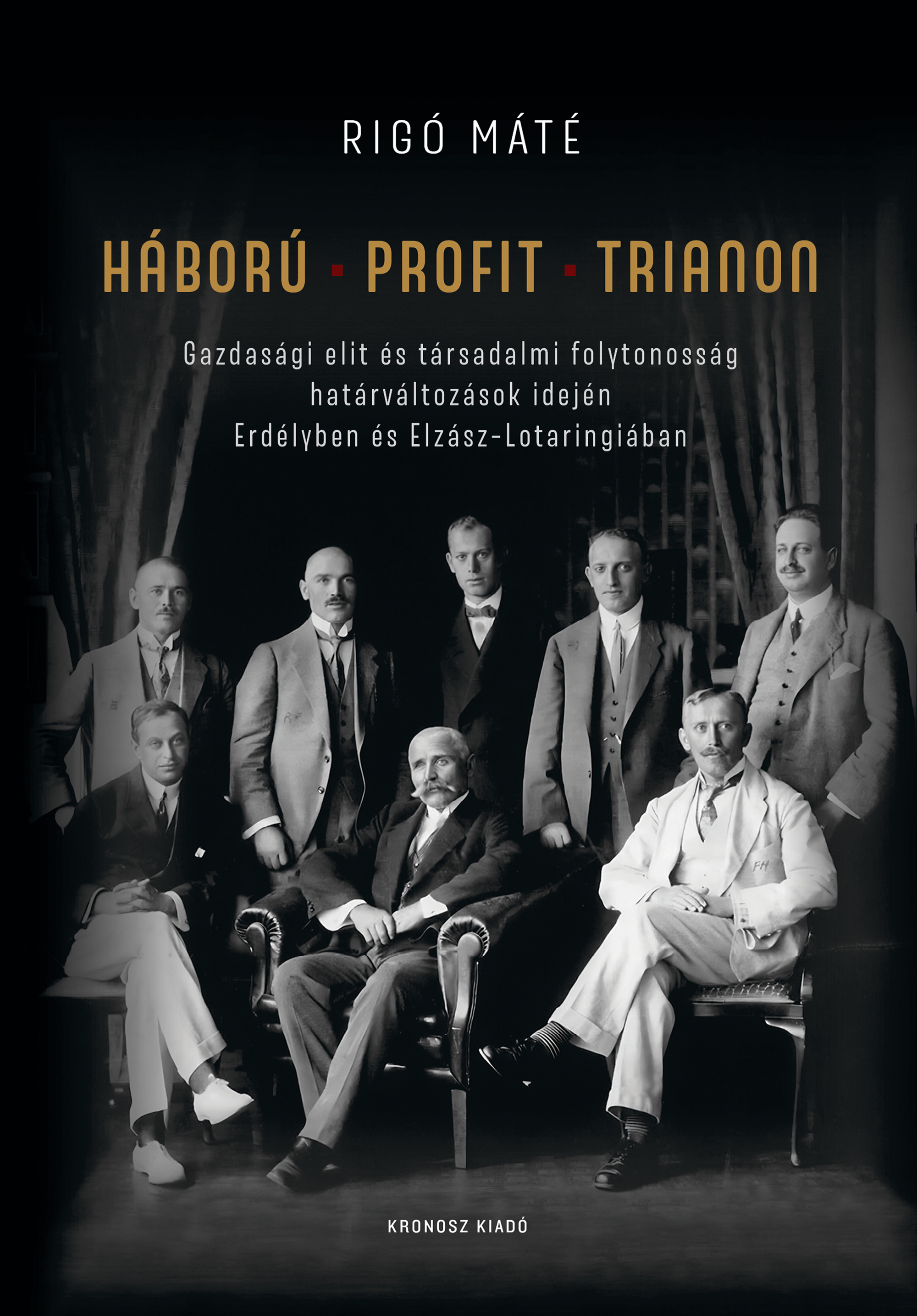 Rigó Máté - Háború - profit - Trianon