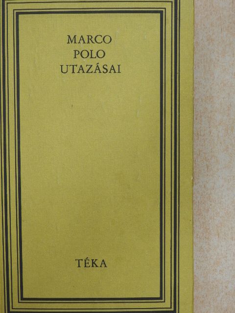 Marco Polo - Marco Polo utazásai [antikvár]