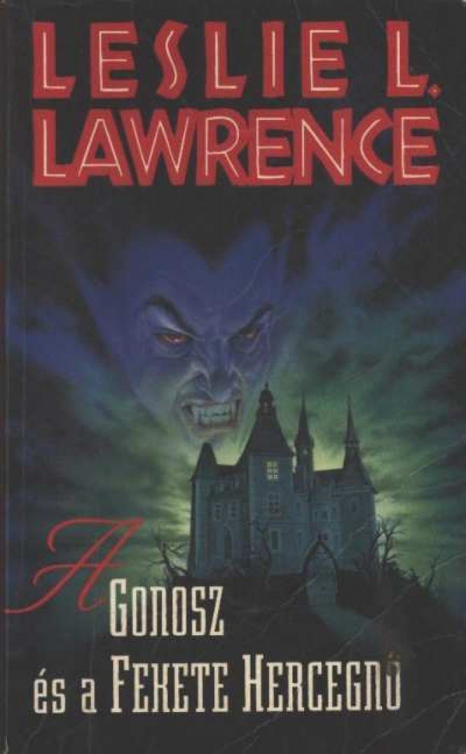 Leslie L. Lawrence - A gonosz és a fekete hercegnő [antikvár]