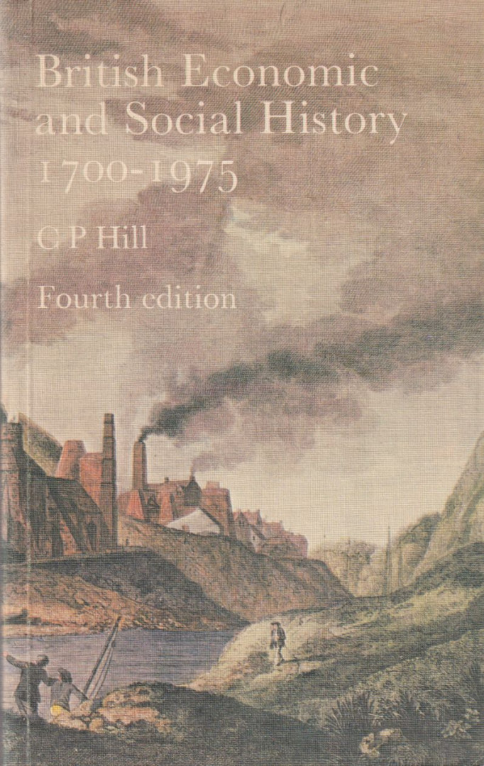 C. P. Hill - British Economic and Social History [antikvár]