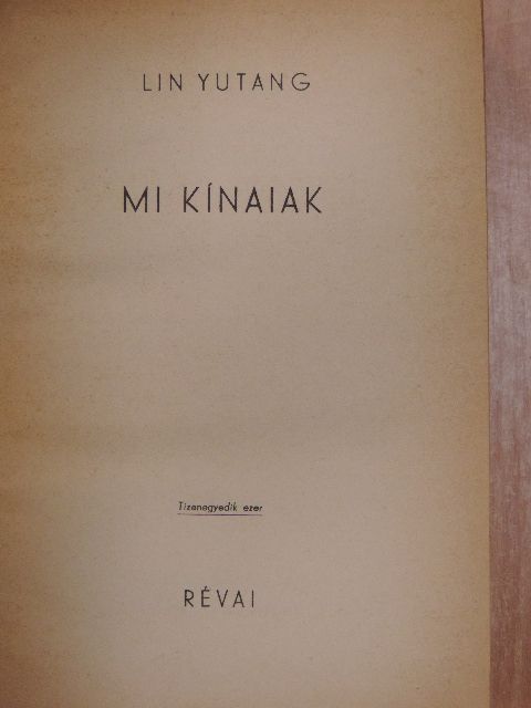 Lin Yutang - Mi kínaiak [antikvár]