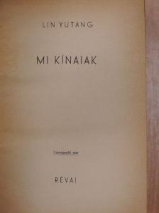 Lin Yutang - Mi kínaiak [antikvár]