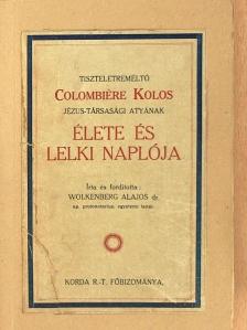 Dr. Wolkenberg Alajos - Colombiére Kolos [antikvár]