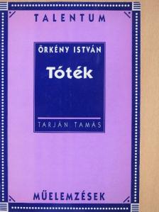 Tarján Tamás - Örkény István: Tóték [antikvár]