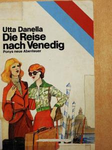 Utta Danella - Die Reise nach Venedig [antikvár]