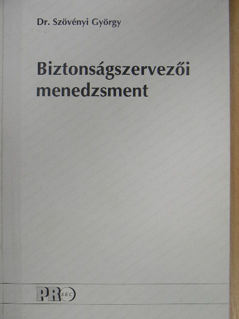 Dr. Szövényi György - Biztonságszervezői menedzsment [antikvár]
