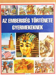 Dr. Anne Millard - Az emberiség története gyermekeknek [antikvár]