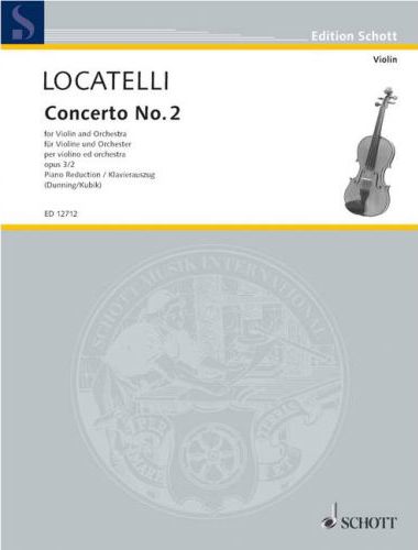 LOCATELLI - CONCERTO NO.2 FÜR VIOLINE UND ORCH. OP.3/2 KLAVIERAUSZUG (DUNNING/KUBIK)