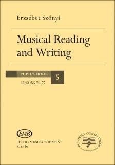 SZŐNYI ERZSÉBET - MUSICAL READING AND WRITING PUPIL`S BOOK VOLUME V