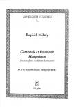 BOGISICH MIHÁLY - CANTIONALE ET PASSIONALE HUNGARICUM (ZENÉSZETI FÜZETEK 5.)