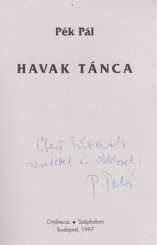 Pék Pál - Havak tánca (dedikált) [antikvár]