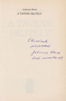 Julianne Ward - A Tavene rejtély (dedikált) [antikvár]