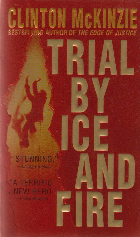 Clinton McKinzie - Trial by Ice and Fire [antikvár]