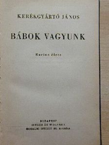 Kerékgyártó János - Bábok vagyunk [antikvár]