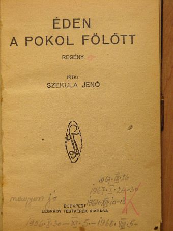 Szekula Jenő - Éden a pokol fölött [antikvár]