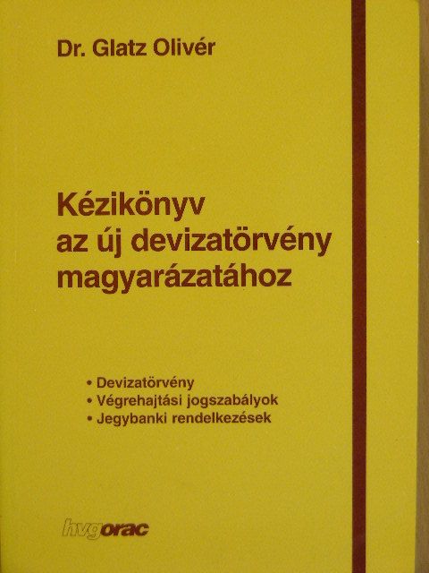 Dr. Glatz Olivér - Kézikönyv az új devizatörvény magyarázatához [antikvár]