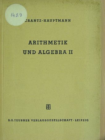 Dr. M. Hauptmann - Arithmetik und Algebra II. [antikvár]